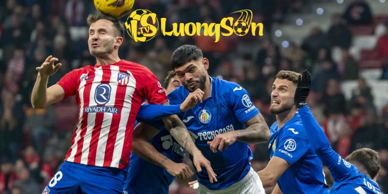 Sơ đồ lực lượng của 2 đội Getafe vs Atletico Madrid